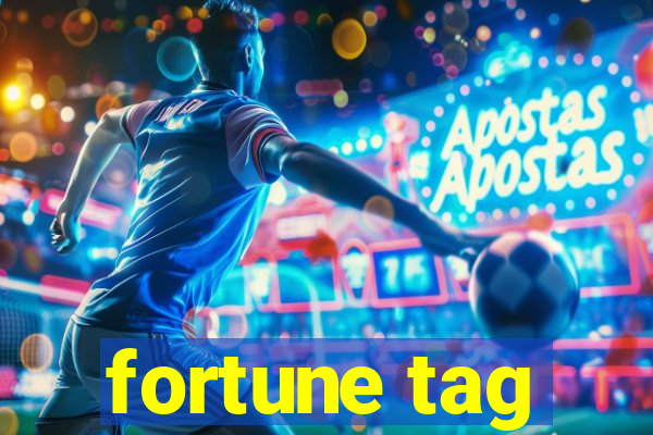 fortune tag